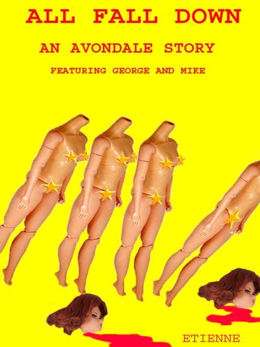 Title details for All Fall Down (an Avondale Story) by Etienne - Available